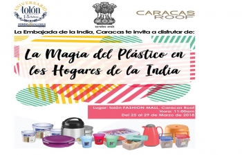 Come and enjoy the Magic of Indian Plastic at Tolon Fashion Mall, Caracas Roof from 25th to 29th March 2018